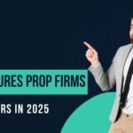 Top 10 Best Futures Prop Firms for Traders in 2025